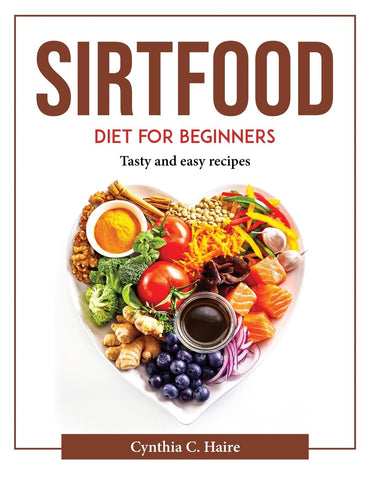 Sirtfood Diet for Beginners