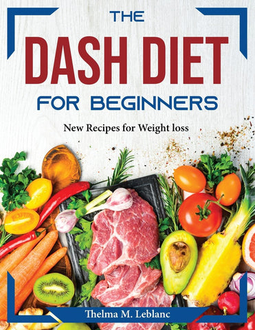 The Dash Diet for Beginners