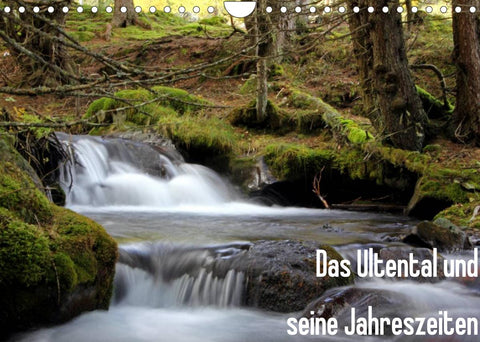 Das Ultental und seine Jahreszeiten (Wandkalender 2022 DIN A4 quer)