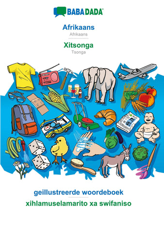 BABADADA, Afrikaans - Xitsonga, geillustreerde woordeboek - xihlamuselamarito xa swifaniso