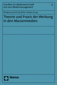 Theorie und Praxis der Werbung in den Massenmedien
