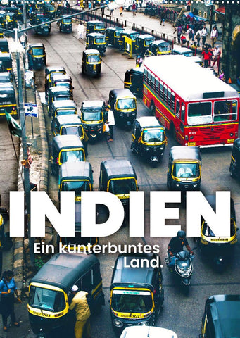 Indien - Ein kunterbuntes Land. (Wandkalender 2022 DIN A2 hoch)