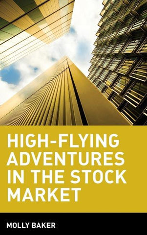 High Flying Adventures in the Stock Market