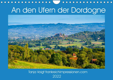 An den Ufern der Dordogne (Wandkalender 2022 DIN A4 quer)