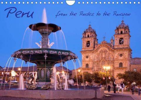 Peru - from the Andes to the Amazon / UK-Version (Wall Calendar 2022 DIN A4 Landscape)