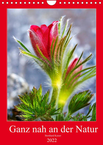 Ganz nah an der Natur (Wandkalender 2022 DIN A4 hoch)