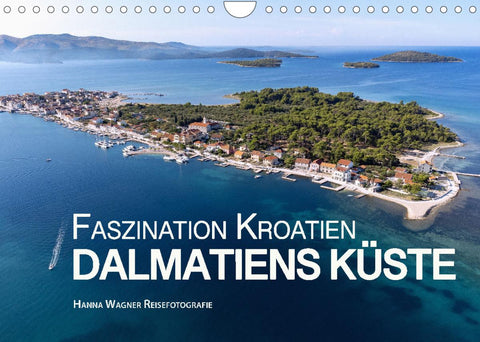 Faszination Kroatien - Dalmatiens Küste (Wandkalender 2022 DIN A4 quer)