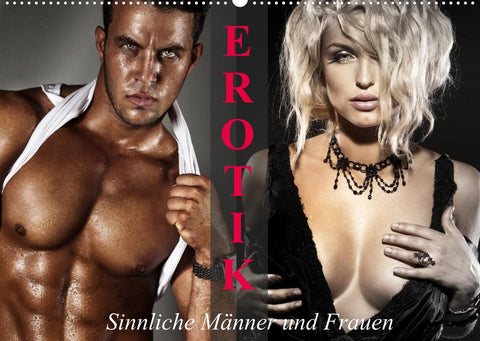 Erotik - Sinnliche Männer und Frauen (Wandkalender 2022 DIN A2 quer)