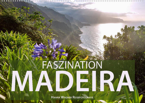 Faszination Madeira (Wandkalender 2022 DIN A2 quer)