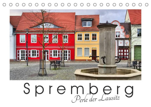 Spremberg - Perle der Lausitz (Tischkalender 2022 DIN A5 quer)