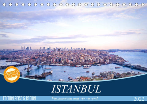 Istanbul - Faszinierend und Verwirrend (Tischkalender 2022 DIN A5 quer)