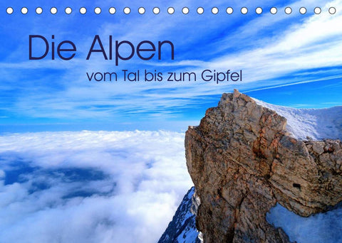 Die Alpen – vom Tal bis zum Gipfel (Tischkalender 2022 DIN A5 quer)
