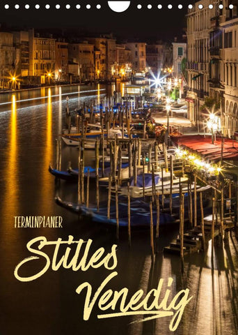 Stilles Venedig / Terminplaner (Wandkalender 2022 DIN A4 hoch)