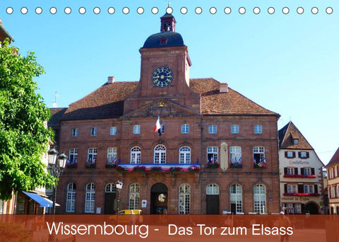 Wissembourg - Tor zum Elsass (Tischkalender 2022 DIN A5 quer)