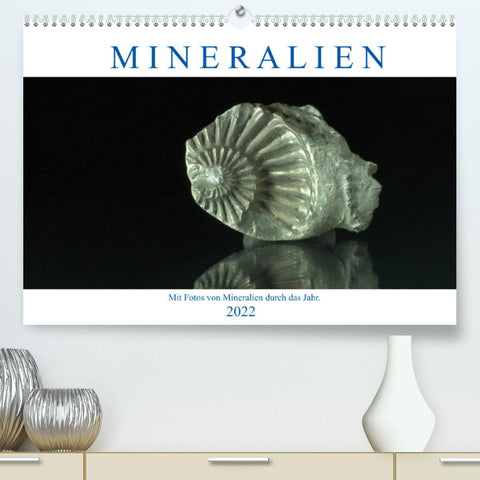Mineralien (Premium, hochwertiger DIN A2 Wandkalender 2022, Kunstdruck in Hochglanz)