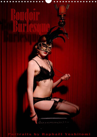 Boudoir Burlesque (Wandkalender 2022 DIN A3 hoch)