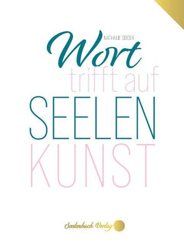 Wort trifft auf Seelenkunst