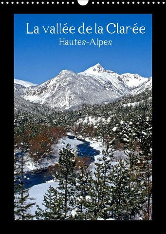 La vallée de la Clarée Hautes-Alpes (Calendrier mural 2022 DIN A3 vertical)