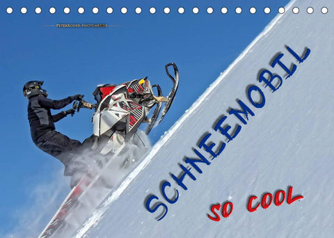 Schneemobil - so cool (Tischkalender 2022 DIN A5 quer)