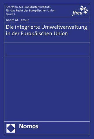 Die integrierte Umweltverwaltung in der Europäischen Union