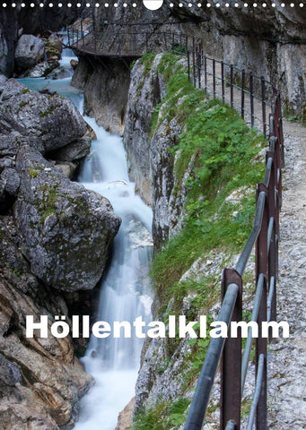 Höllentalklamm (Wandkalender 2022 DIN A3 hoch)