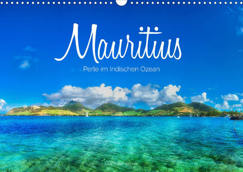 Mauritius - Perle im Indischen Ozean (Wandkalender 2022 DIN A3 quer)