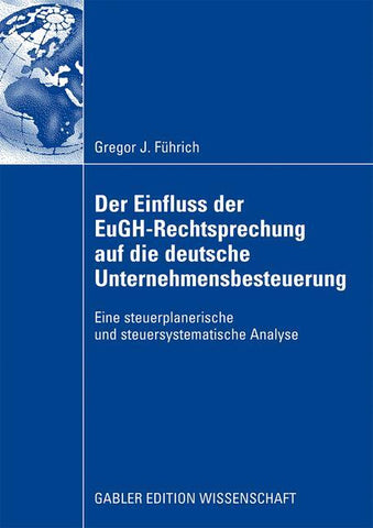 Der Einfluss der EuGH-Rechtsprechung auf die Unternehmensbesteuerung