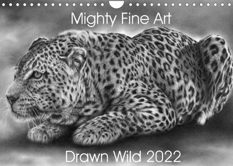 Mighty Fine Art Drawn Wild 2022 (Wall Calendar 2022 DIN A4 Landscape)