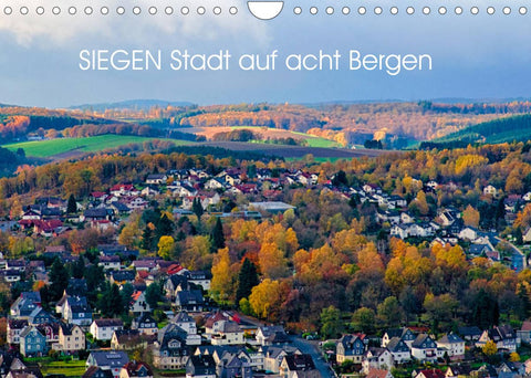 SIEGEN Stadt auf acht Bergen (Wandkalender 2022 DIN A4 quer)