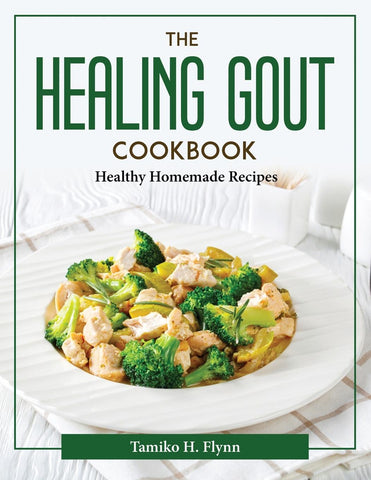 The Healing Gout Cookbook