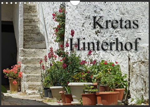 Kretas Hinterhof (Wandkalender 2022 DIN A4 quer)