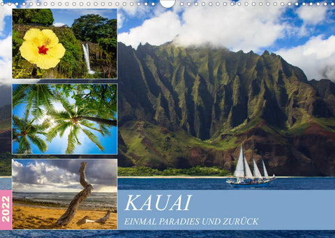 Kauai - Einmal Paradies und zurück (Wandkalender 2022 DIN A3 quer)