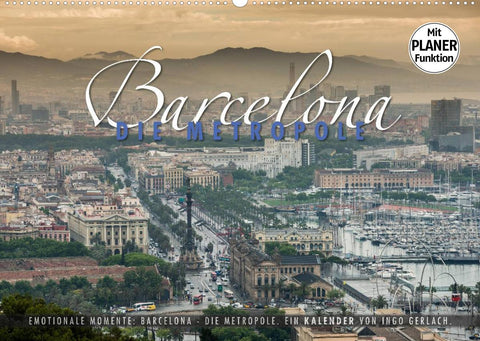 Emotionale Momente: Barcelona - die Metropole. (Wandkalender 2022 DIN A2 quer)