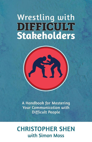 Wrestling with Difficult Stakeholders