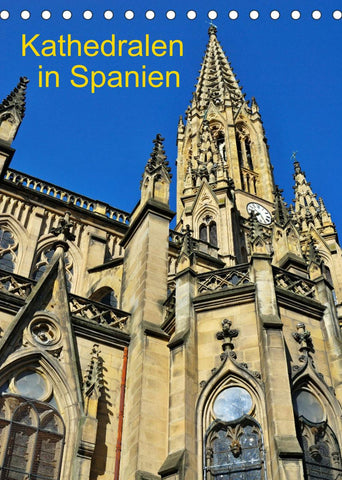 Kathedralen in Spanien (Tischkalender 2022 DIN A5 hoch)