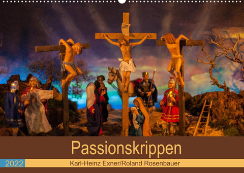 Passionskrippen (Wandkalender 2022 DIN A2 quer)