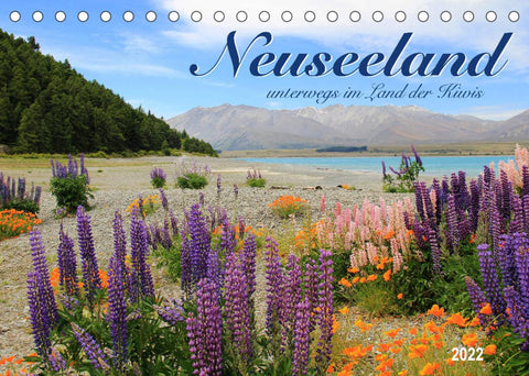 Neuseeland - unterwegs im Land der Kiwis (Tischkalender 2022 DIN A5 quer)