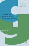 Children and Armed Conflict: Cross-disciplinary Investigations