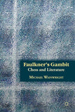 Faulkner's Gambit: Chess and Literature