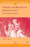 Theatre and Religion on Krishna's Stage: Performing in Vrindavan