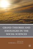 Grand Theories and Ideologies in the Social Sciences
