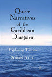 Queer Narratives of the Caribbean Diaspora: Exploring Tactics