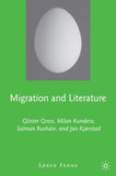 Migration and Literature: Günter Grass, Milan Kundera, Salman Rushdie, and Jan Kjærstad