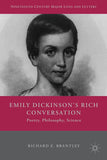 Emily Dickinson's Rich Conversation: Poetry, Philosophy, Science
