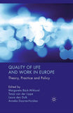 Quality of Life and Work in Europe: Theory, Practice and Policy