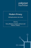 Modern Privacy: Shifting Boundaries, New Forms