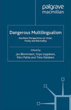 Dangerous Multilingualism: Northern Perspectives on Order, Purity and Normality