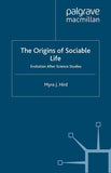 The Origins of Sociable Life: Evolution After Science Studies
